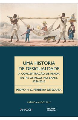UMA-HISTORIA-DE-DESIGUALDADE--A-CONCENTRACAO-DE-RENDA-ENTRE-OS-RICOS-NO-BRASIL-1926-2013