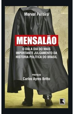 MENSALAO---O-DIA-A-DIA-DO-MAIS-IMPORTANTE-JULGAMENTO-DA-HISTORIA-POLITICA-DO-BRASIL