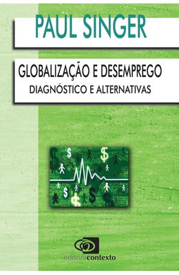 GLOBALIZACAO-E-DESEMPREGO---DIAGNOSTICO-E-ALTERNATIVAS
