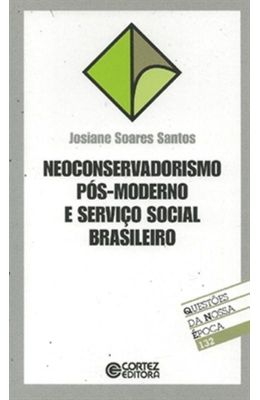 NEOCONSERVADORISMO-POS-MODERNO-E-SERVICO-SOCIAL-BRASILEIRO