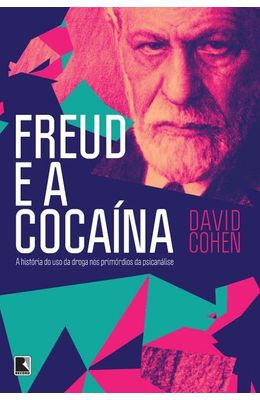 Freud-e-a-cocaina--a-historia-do-uso-da-droga-nos-primordios-da-psicanalise