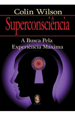 SUPERCONSCIENCIA---A-BUSCA-PELA-EXPERIENCIA-MAXIMA