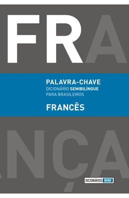 PALAVRA-CHAVE---DICIONARIO-SEMIBILINGUE-PARA-BRASILEIROS---FRANCES