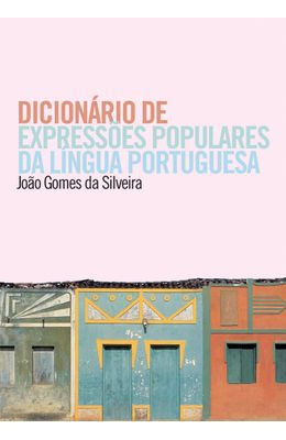 DICIONARIO-DE-EXPRESSOES-POPULARES-DA-LINGUA-PORTUGUESA