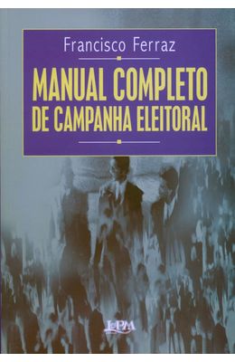 MANUAL-COMPLETO-DE-CAMPANHA-ELEITORAL