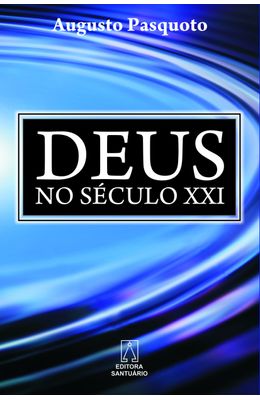 DEUS-NO-SECULO-XXI