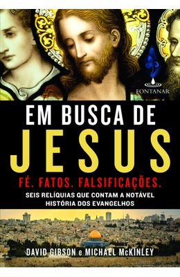 EM-BUSCA-DE-JESUS--FE-FATOS-FALSIFICACOES