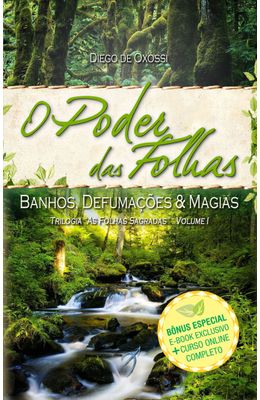 PODER-DAS-FOLHAS--BANHOS-DEFUMACOES-E-MAGIAS--VOLUME-1--O