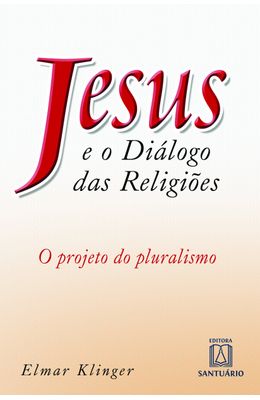 JESUS-E-O-DIALOGO-DAS-RELIGIOES---O-PROJETO-DO-PLURALISMO