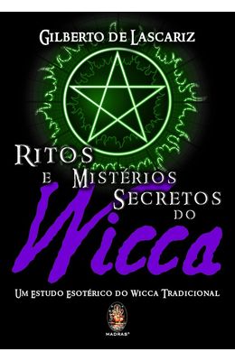 RITOS-E-MISTERIOS-SECRETOS-DO-WICCA---UM-ESTUDO-ESOTERICO-DO-WICCA-TRADICIONAL