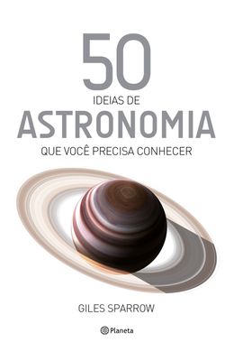 50-ideias-de-astronomia-que-voce-precisa-conhecer