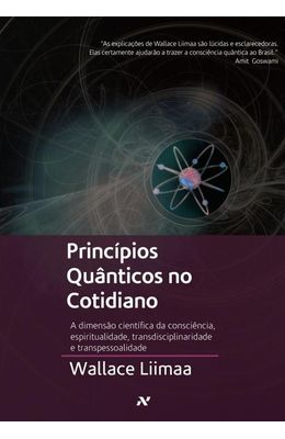 PRINCIPIOS-QUANTICOS-NO-COTIDIANO---A-DIMENSAO-CIENTIFICA-DA-CONSCIENCIA-ESPIRITUALIDADE-TRANSDISCIPLINARIEDADE-E-TRANSPESSOALIDADE