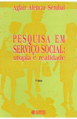PESQUISA-EM-SERVICO-SOCIAL---UTOPIA-E-REALIDADE