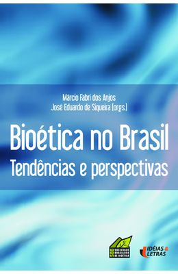 BIOETICA-NO-BRASIL---TENDENCIAS-E-PERSPECTIVAS
