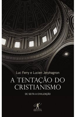 TENTACAO-DO-CRISTIANISMO-A