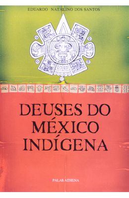 DEUSES-DO-MEXICO-INDIGENA