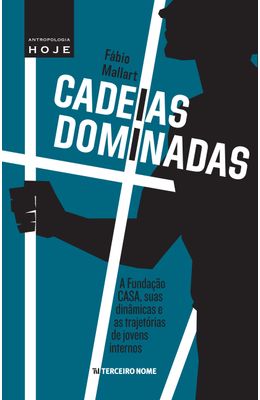 CADEIAS-DOMINADAS---A-FUNDACAO-CASA