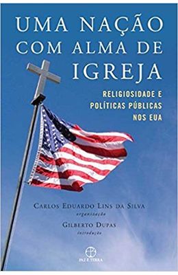 UMA-NACAO-COM-ALMA-DE-IGREJA---RELIGIOSIDADE-E-POLITICAS-PUBLICAS-NOS-EUA