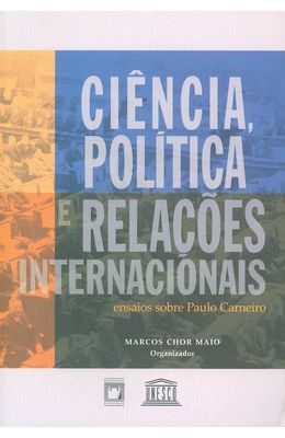 CIENCIA-POLITICA-E-RELACOES-INTERNACIONAIS---ENSAIOS-SOBRE-PAULO-CARNEIRO