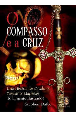 COMPASSO-E-A-CRUZ-O---UMA-HISTORIA-DOS-CAVALEIROS-TEMPLARIOS-MACONICOS