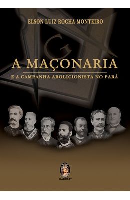 MACONARIA-E-A-CAMPANHA--ABOLICIONISTA-NO-PARA---1870-1888-A