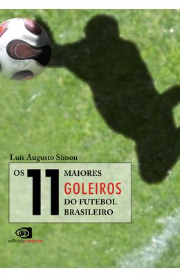 11-MAIORES-GOLEIROS-DO-FUTEBOL-BRASILEIRO-OS