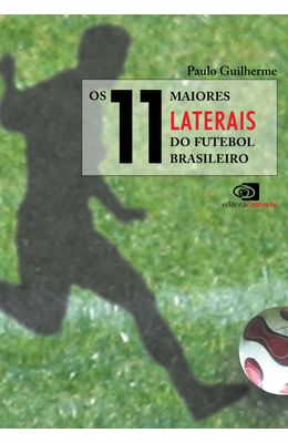 11-MAIORES-LATERAIS-DO-FUTEBOL-BRASILEIRO-OS