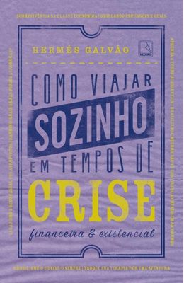 Como-viajar-sozinho-em-tempos-de-crise-financeira---existencial