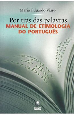 POR-TRAS-DAS-PALAVRAS---MANUAL-DE-ETIMOLOGIA-DO-PORTUGUES