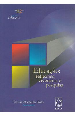 EDUCACAO---REFLEXOES-VIVENCIAS-E-PESQUISA