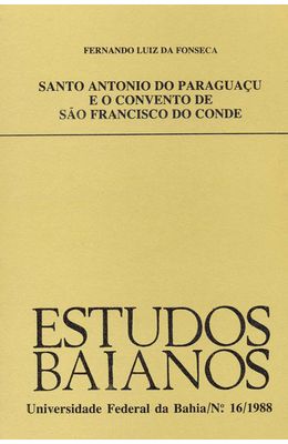 SANTO-ANTONIO-DO-PARAGUACU-E-O-CONVENTO-DE-SAO-FRANCISCO-DO-CONDE---ESTUDOS-BAIANOS