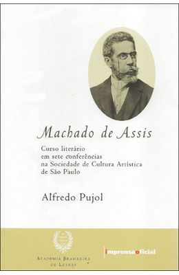 MACHADO-DE-ASSIS---CURSO-LITERARIO-EM-SETE-CONFERENCIAS-NA-SOCIEDADE-DE-CULTURA-ARTISTICA-DE-SAO-PAULO
