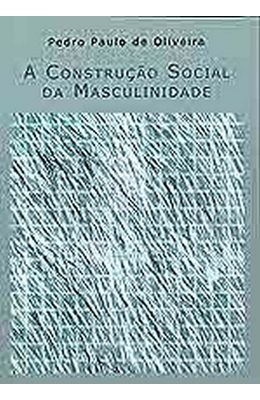 CONSTRUCAO-SOCIAL-DA-MASCULINIDADE-A