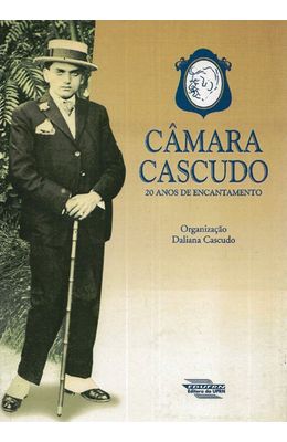 CAMARA-CASCUDO---20-ANOS-DE-ENCANTAMENTO