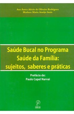 SAUDE-BUCAL-NO-PROGRAMA-SAUDE-DA-FAMILIA--SUJEITOS-SABERES-E-PRATICAS