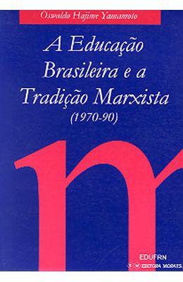 EDUCACAO-BRASILEIRA-E-A-TRADICAO-MARXISTA-A