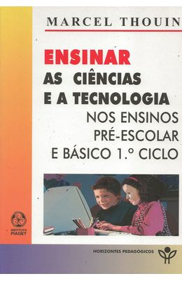 ENSINAR-AS-CIENCIAS-E-A-TECNOLOGIA---NOS-ENSINOS-PRE-ESCOLAR-E-BASICO-1ºCICLO