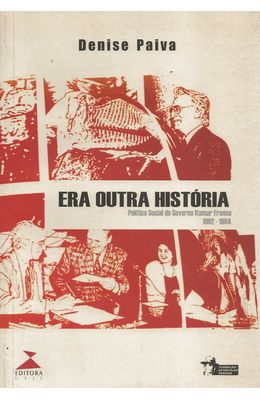 ERA-OUTRA-HISTORIA---POLITICA-SOCIAL-DO-GOVERNO-ITAMAR-FRANCO-1992-1994