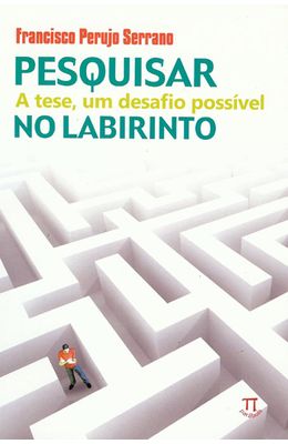 PESQUISAR-NO-LABIRINTO---A-TESE-UM-DESAFIO-POSSIVEL