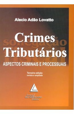 CRIMES-TRIBUTARIOS---ASPECTOS-CRIMINAIS-E-PROCESSUAIS
