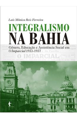 INTEGRALISMO-NA-BAHIA---GENERO-EDUCACAO-E-ASSISTENCIA-SOCIAL-EM-O-IMPARCIAL-1933-1937