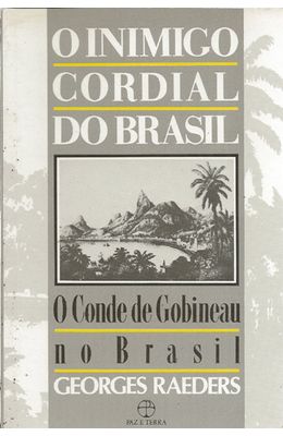 INIMIGO-CORDIAL-DO-BRASIL-O---O-CONDE-DE-GOBINEAU-NO-BRASIL