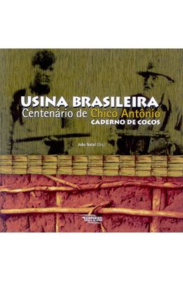 USINA-BRASILEIRA---CENTENARIO-DE-CHICO-ANTONIO
