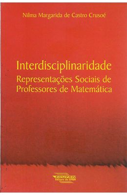 INTERDISCIPLINARIDADE---REPRESENTACOES-SOCIAIS-DE-PROFESSORES-DE-MATEMATICA
