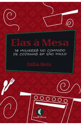 ELAS-A-MESA---10-MULHERES-NO-COMANDO-DE-COZINHAS-EM-SAO-PAULO