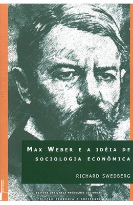 MAX-WEBER-E-A-IDEIA-DE-SOCIOLOGIA-ECONOMICA