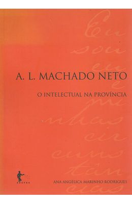 A.-L.-MACHADO-NETO----O-INTELECTUAL-NA-PROVINCIA
