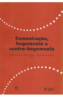 COMUNICACAO-HEGEMONIA-E-CONTRA-HEGEMONIA