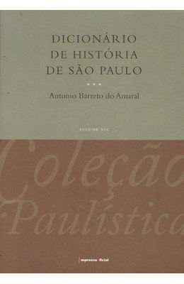 DICIONARIO-DE-HISTORIA-DE-SAO-PAULO---COLECAO-PAULISTICA