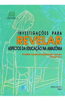 INVESTIGACOES-PARA-REVELAR-ASPECTOS-DA-EDUCACAO-NA-AMAZONIA